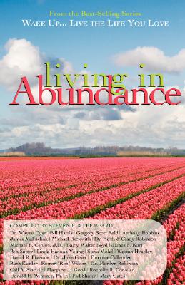 Wake Up...Live the Life You Love: Living in Abundance - Wayne Dyer