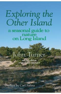 Coperta cărții 'Exploring the Other Island: A Seasonal Guide to Nature on Long Island - Carl Safina'