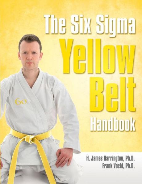 Coperta cărții 'The Six SIGMA Yellow Belt Handbook - Frank Voehl'
