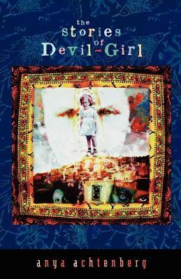 Coperta cărții 'The Stories of Devil-Girl - Anya Achtenberg'
