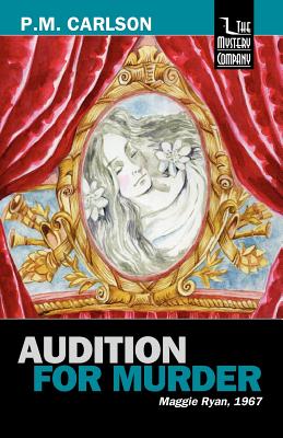 Audition for Murder - P. M. Carlson