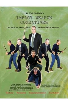 Coperta cărții 'Impact Weapon Combatives 2nd Edition - Hock Hochheim'