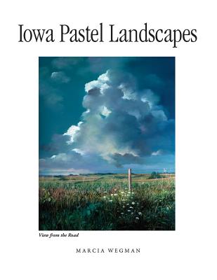 Iowa Pastel Landscapes - Marcia Wegman