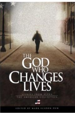 Poza produsului The God Who Changes Lives - The American Collection - Mark Elsdon-dew