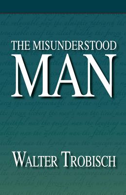 The Misunderstood Man - Walter Trobisch