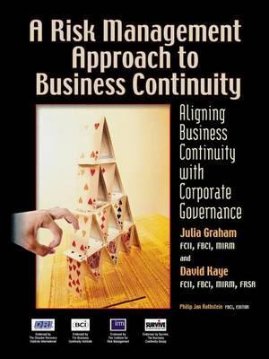 A Risk Management Approach to Business Continuity: Aligning Business Continuity with Corporate Governance - Julia Graham