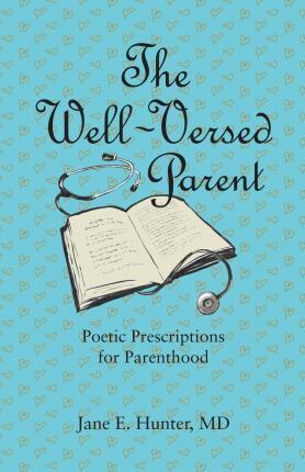 The Well-Versed Parent - Jane E. Hunter