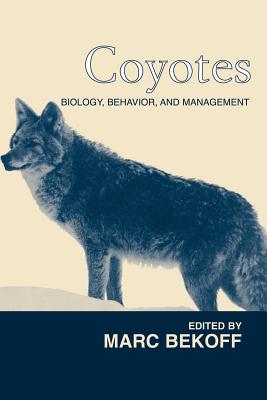 Coperta cărții 'Coyotes: Biology, Behavior and Management - Marc Bekoff'