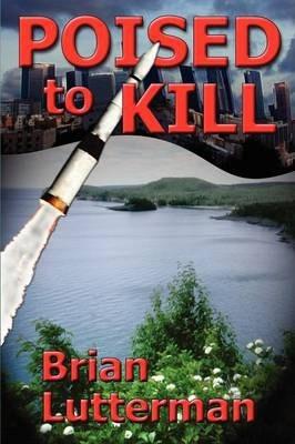 Poised to Kill - Brian Lutterman