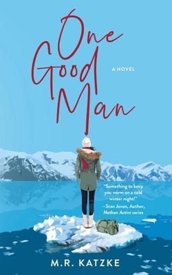 One Good Man - M. R. Katzke