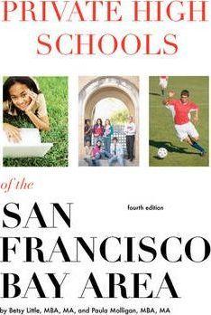 Private High Schools of the San Francisco Bay Area (4th Edition) - Betsy Little