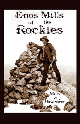 Coperta cărții 'Enos Mills of the Rockies - Hildegarde Hawthorne'