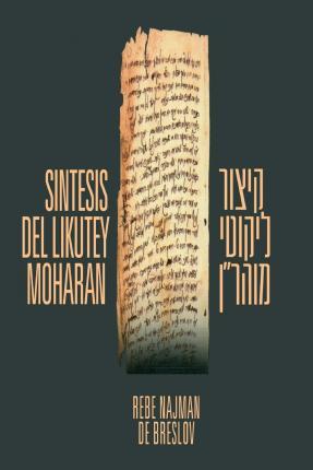 Sintesis del Likutey Moharan: Kitzur Likutey Moharan - Natan De Breslov