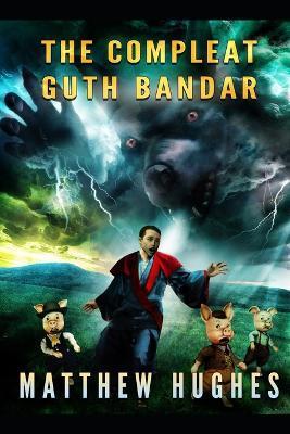 The Compleat Guth Bandar - Matthew Hughes