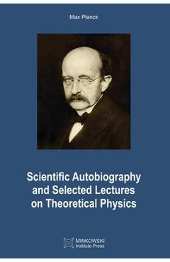 Coperta cărții 'Scientific Autobiography and Selected Lectures on Theoretical Physics - Vesselin Petkov'