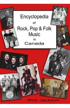 Coperta cărții 'Encyclopedia of Rock, Pop & Folk Music in Canada - Rick Jackson'