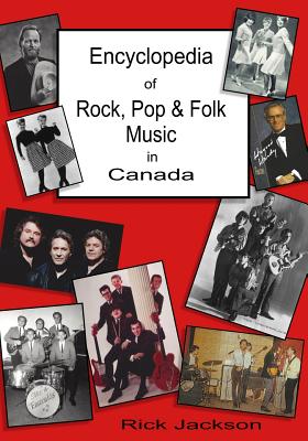 Coperta cărții 'Encyclopedia of Rock, Pop & Folk Music in Canada - Rick Jackson'
