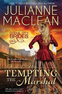 Tempting the Marshal: (A Western Historical Romance) - Julianne Maclean