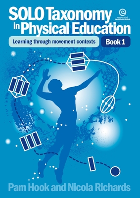 Solo Taxonomy in Physical Education Bk 1 - Pam Hook