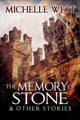 Memory of Stone and Other Stories - Michelle West