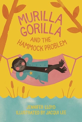 Murilla Gorilla and the Hammock Problem - Jennifer Lloyd