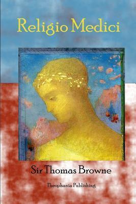 Religio Medici - Thomas Browne