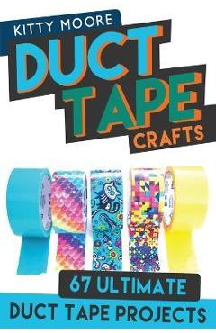 Poza produsului Duct Tape Crafts (3rd Edition): 67 Ultimate Duct Tape Crafts - For Purses, Wallets & Much More! - Kitty Moore