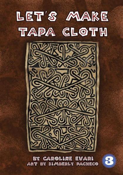 Let's Make Tapa Cloth - Caroline Evari