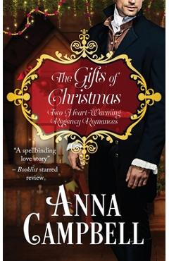 Coperta cărții 'The Gifts of Christmas: Two Heart-Warming Regency Romances - Anna Campbell'