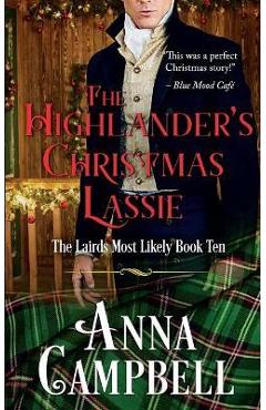Coperta cărții 'The Highlander's Christmas Lassie: The Lairds Most Likely Book 10 - Anna Campbell'