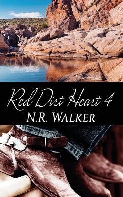 Red Dirt Heart 4 - N. R. Walker