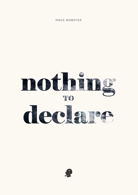 Coperta cărții 'Nothing to Declare - Mags Webster'