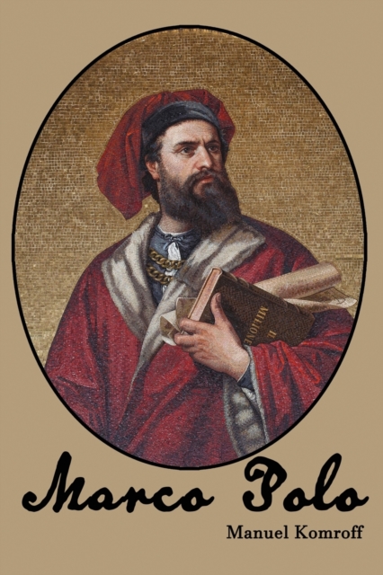 Marco Polo - Manuel Komroff