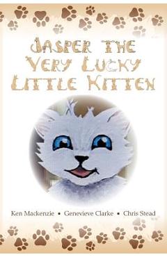 Coperta cărții 'Jasper The Very Lucky Little Kitten: (kids books ages 2-8 ) (Animal bedtime story preschool picture book) - Ken'