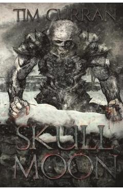 Coperta cărții 'Skull Moon - Tim Curran'