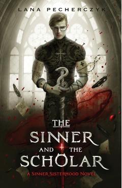 The Sinner and the Scholar - Lana Pecherczyk
