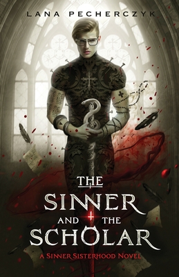 The Sinner and the Scholar - Lana Pecherczyk