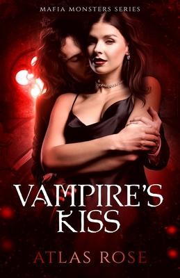 Vampire's Kiss - Atlas Rose