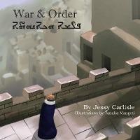 War & Order: The Legend of Hammurabi - Jessy Carlisle