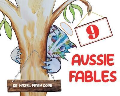 9 Aussie Fables - Hazel Mary Cope
