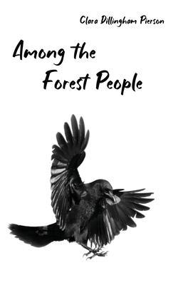 Among the Forest People - Clara Pierson