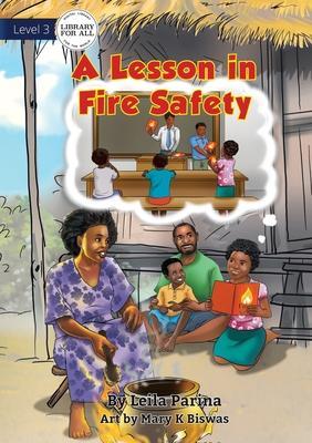 A Lesson In Fire Safety - Leila Parina