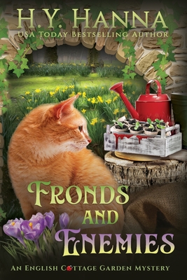 Fronds and Enemies (Large Print): The English Cottage Garden Mysteries - Book 5 - H. Y. Hanna