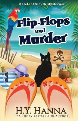 Flip-Flops and Murder: Barefoot Sleuth Mysteries - Book 1 - H. Y. Hanna