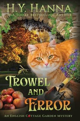 Trowel and Error (LARGE PRINT): The English Cottage Garden Mysteries - Book 4 - H. Y. Hanna