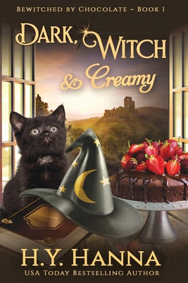 Dark, Witch & Creamy (LARGE PRINT): Bewitched By Chocolate Mysteries - Book 1 - H. Y. Hanna