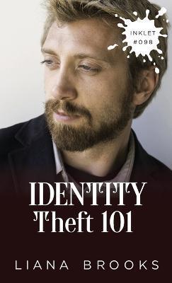 Identity Theft 101 - Liana Brooks