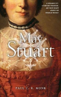 May Stuart - Paul C. R. Monk