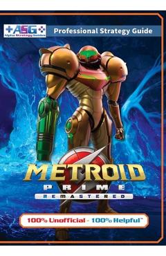 Poza produsului Metroid Prime Remastered Strategy Guide Book (Full Color): 100% Unofficial - 100% Helpful Walkthrough - Alpha Strategy Guides