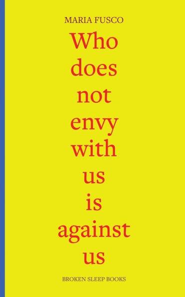 Who does not envy with us is against us: three essays on being working-class - Maria Fusco